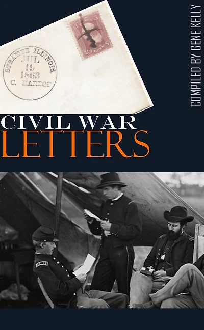 Civil War Letters: Written by Mercer County Soldiers