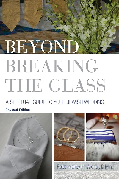 Beyond Breaking the Glass: A Spiritual Guide to Your Jewish Wedding