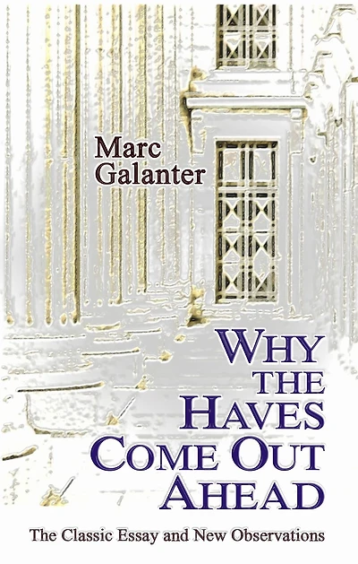 Why the Haves Come Out Ahead: The Classic Essay and New Observations