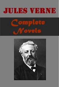 Jules Verne - Around the World in Eighty Days Journey to the Interior Centre of the Earth Twenty Thousand Leagues under the Sea Mysterious Island Off on a Comet From the Earth to the Moon In the Year 2889 In Search of the Castaways Five Weeks in a Balloon