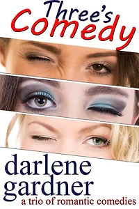 Three's Comedy (A Boxed Set of Romantic Comedies)