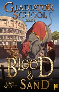 Blood & Sand (Gladiator School Series #3)