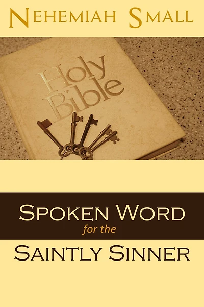 Spoken Word for the Saintly Sinner
