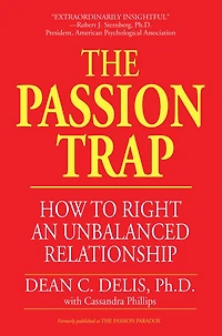 The Passion Trap: How to Right an Unbalanced Relationship