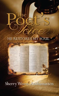 The Poet's Voice: He Restores My Soul