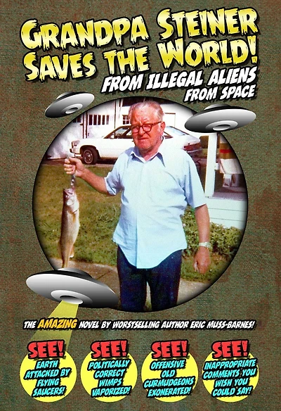 Grandpa Steiner Saves the World (from Illegal Aliens Space))