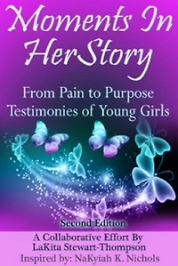 Moments in HerStory II: From Pain to Purpose, Testimonies of Young Girls