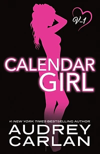 Calendar Girl, Volume One: January, February, March