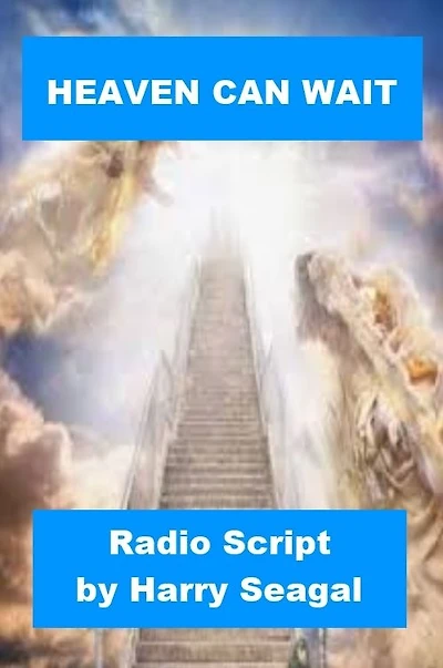 Heaven Can Wait - Radio Script