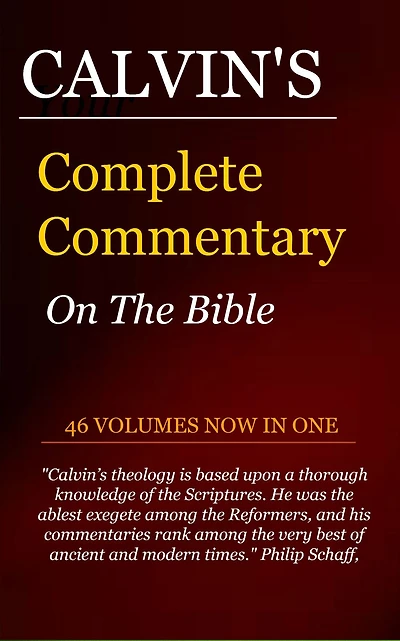 Calvin's Complete Commentary (Complete Edition)
