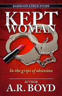 Kept Woman - the Grips of Obsession