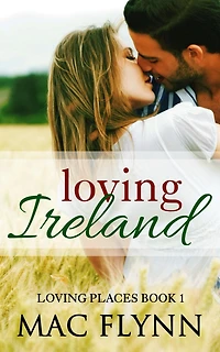 Loving Ireland: Places, Book 1 (Contemporary Romantic Comedy)