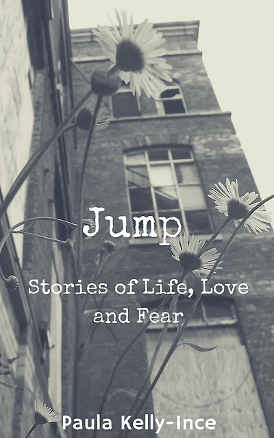 Jump: Stories of Life, Love and Fear
