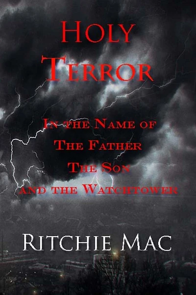 Holy Terror the Name of Father, Son, and Watchtower