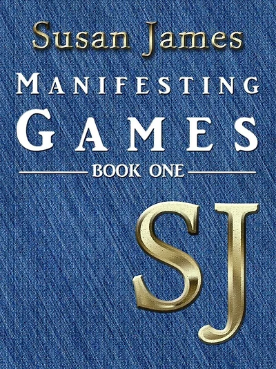 Susan James Manifesting Games (Book 1)