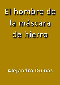 El Hombre de la Mascara Hierro