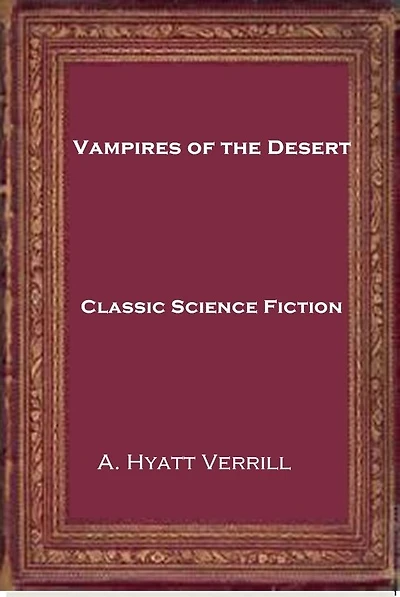 Vampires of the Desert (Cryptofiction Classics - Weird Tales of Strange Creatures)