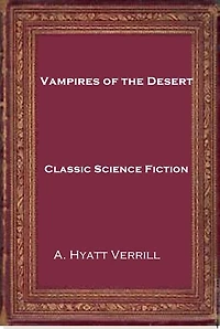 Vampires of the Desert (Cryptofiction Classics - Weird Tales of Strange Creatures)