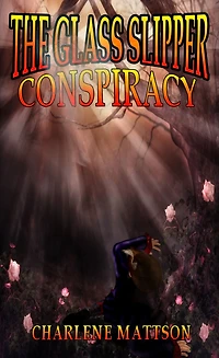 The Glass Slipper Conspiracy