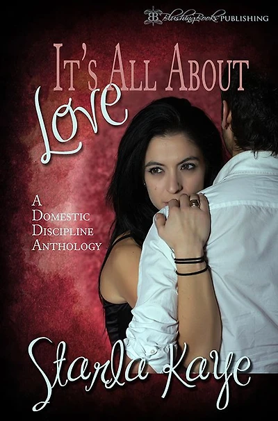 It's All About Love: A Domestic Discipline Anthology