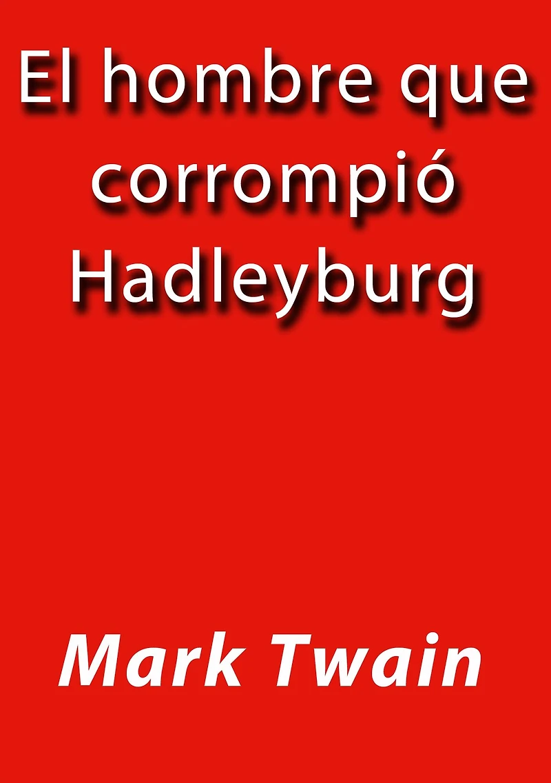 El Hombre que Corrompio a Hadleyburg
