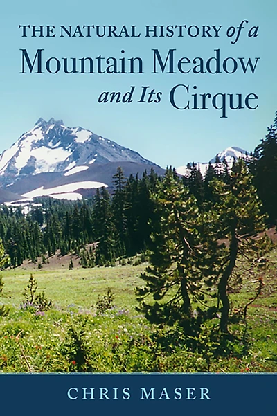 The Natural History of A Mountain Meadow and Its Cirque