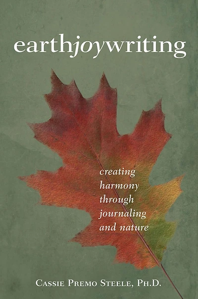 Earth Joy Writing: Creating Harmony through Journaling and Nature