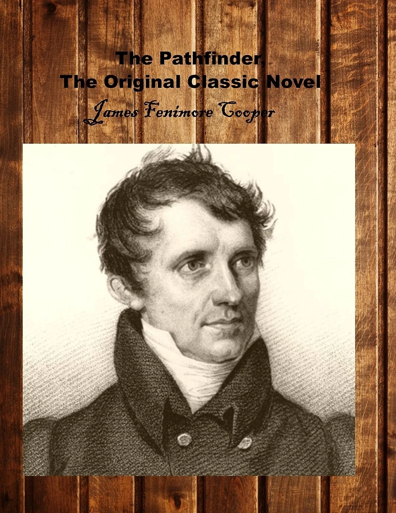 The Pioneers, The Original Classic Novel