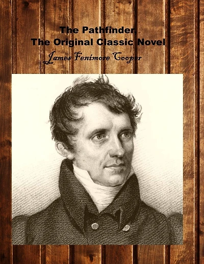 The Pioneers, The Original Classic Novel