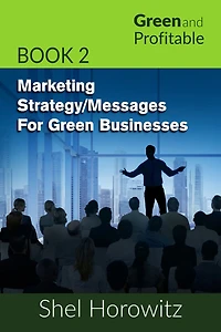 Marketing Strategy/Messages for Green Businesses