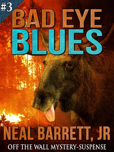 Bad Eye Blues - An off-the-wall Mystery & Suspense novel