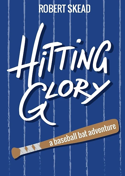 Hitting Glory: A Baseball Bat Adventure