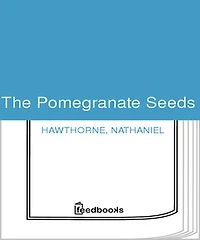 The Pomegranate Seeds