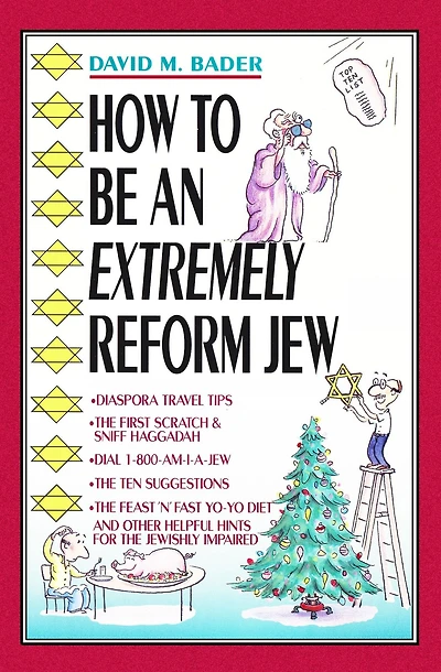 How to Be an Extremely Reform Jew