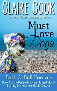 Must Love Dogs: Bark & Roll Forever