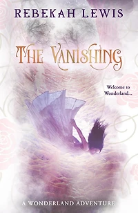 The Vanishing (Wonderland, #1)