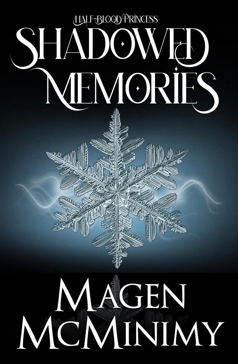 Shadowed Memories (Half-Blood Princess, #3)