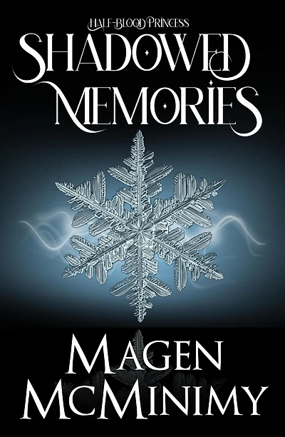 Shadowed Memories (Half-Blood Princess, #3)