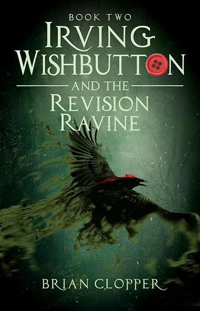 The Revision Ravine (Irving Wishbutton, #2)