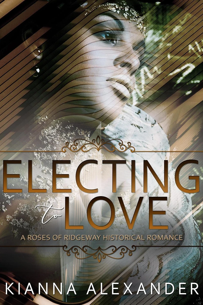 Electing to Love (The Roses of Ridgeway, #5)