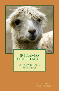 If Llamas Could Talk . . . (Jaswinder Mystery Series, #4)