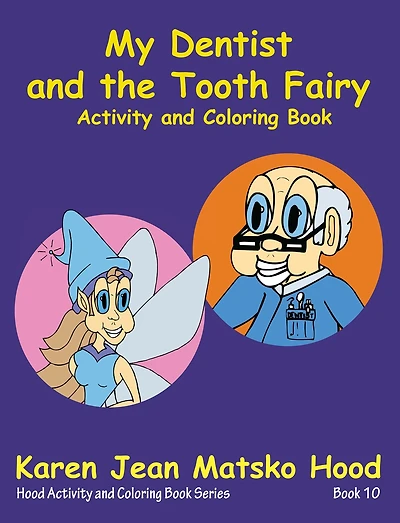 My Dentist and the Tooth Fairy: Activity and Coloring Book