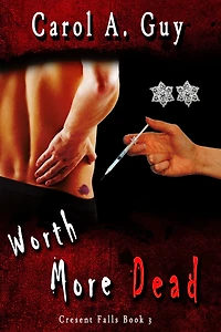 Worth More Dead (Crescent Falls, #3)
