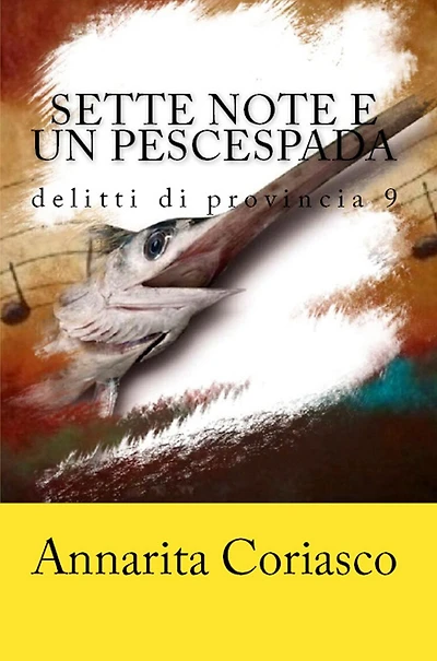 Sette note e un pescespada - Delitti di provincia 9