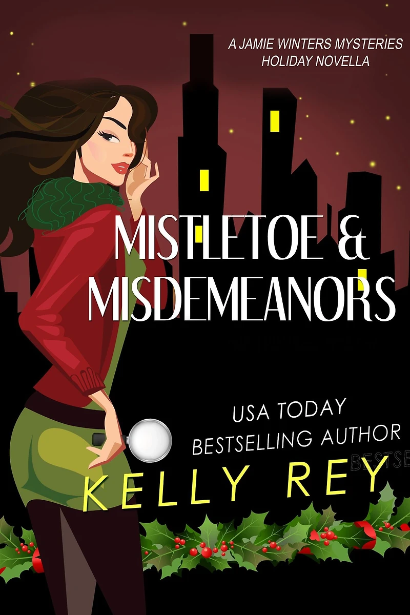 Mistletoe & Misdemeanors (a Jamie Winters Mysteries Holiday Novella)