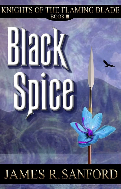 Black Spice (Knights of the Flaming Blade #3)