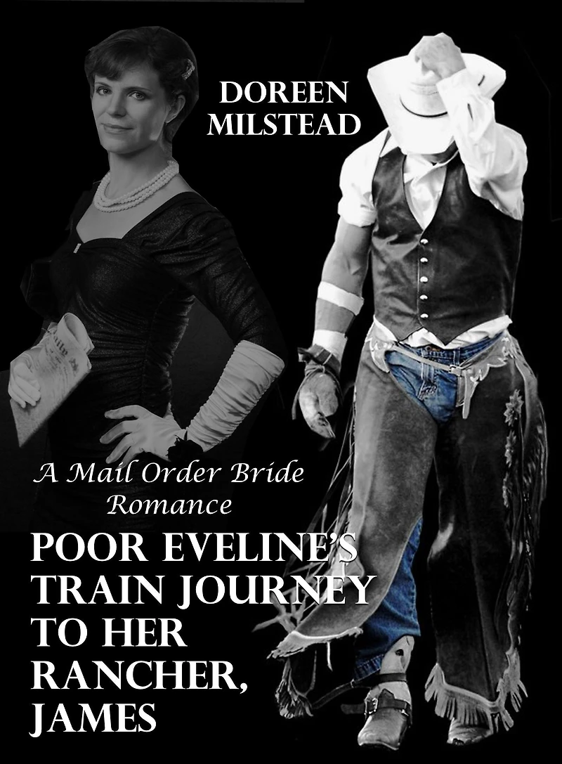 Poor Eveline's Train Journey To Her Rancher, James: A Mail Order Bride Romance