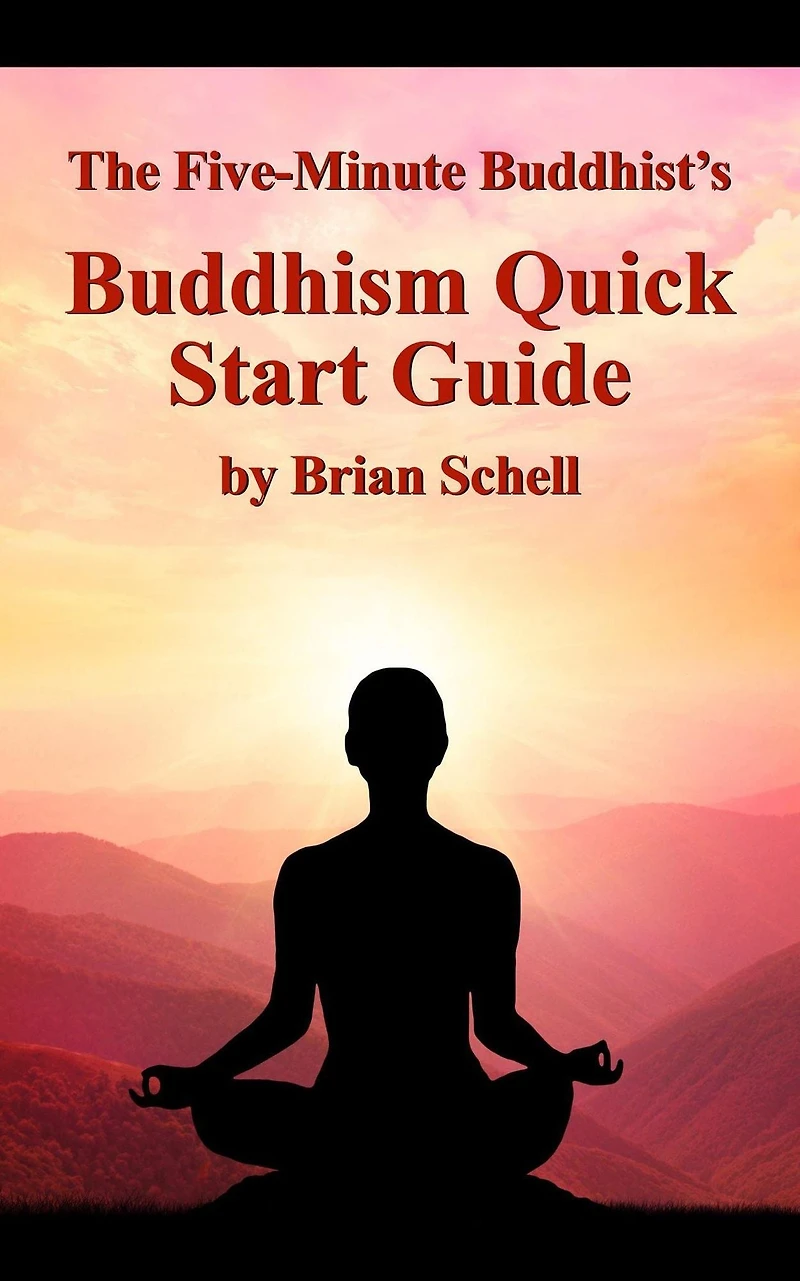 The Five-Minute Buddhist's Buddhism Quick Start Guide