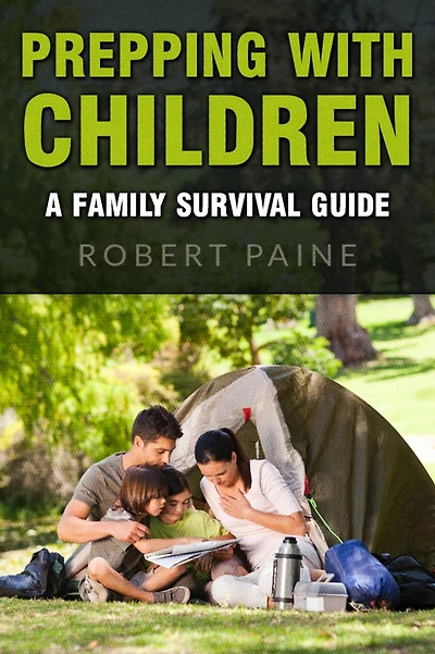 Prepping with Children: A Family Survival Guide