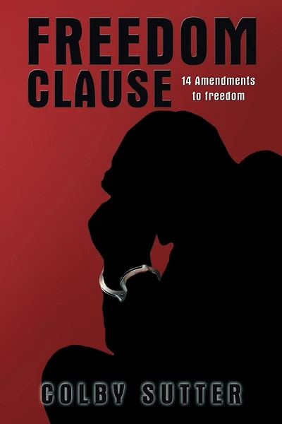 Freedom Clause: 14 Amendments to